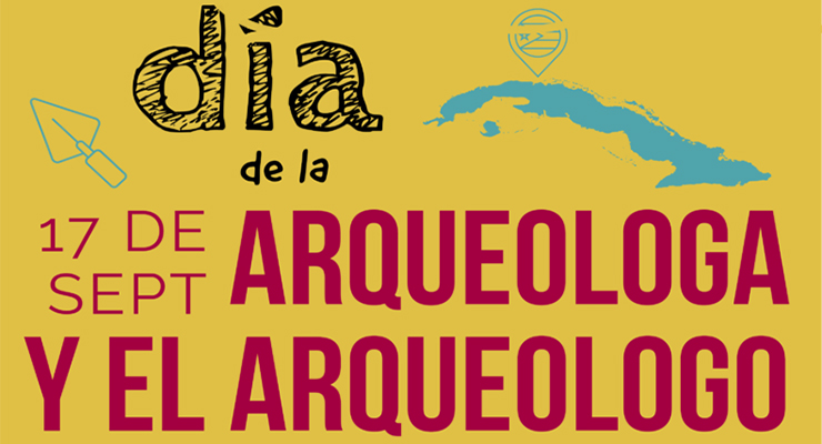 Día de la Arqueóloga y el Arqueólogo en Cuba