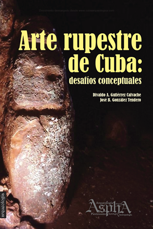 Arte rupestre de Cuba: desafíos conceptuales