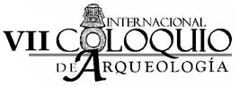 Séptimo Coloquio Internacional de Arqueología 2026.