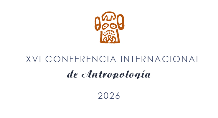 Décimo Sexta Conferencia Internacional de Antropología 2026.
