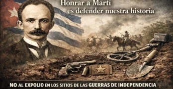 Proteger el patrimonio de la Independencia es honrar a Martí