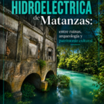 La primera hidroeléctrica de Matanzas, de Odlanyer Hernández de Lara
